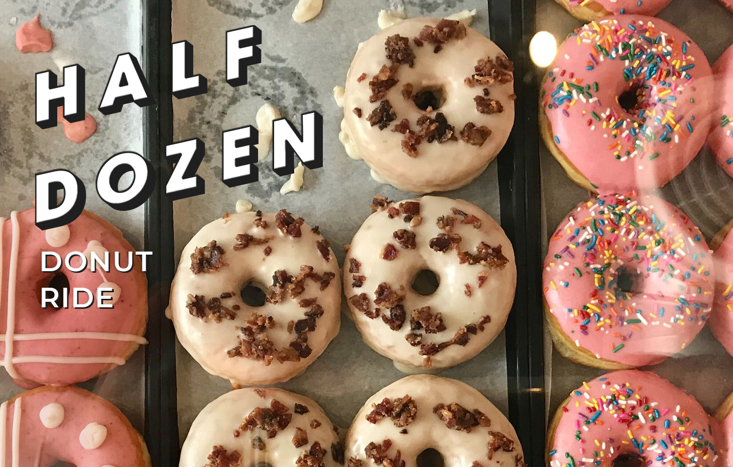 SPONTANEOUS SUMMER: HALF DOZEN DONUT RIDE